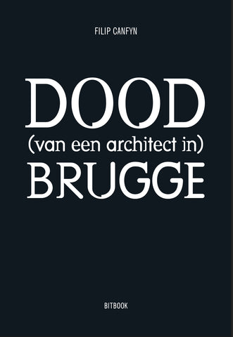 DOOD (van een architect in) BRUGGE